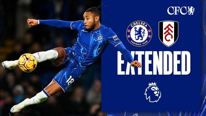 Nhận định Chelsea vs Fulham: The Blues hướng đến chiến thắng trên sân nhà